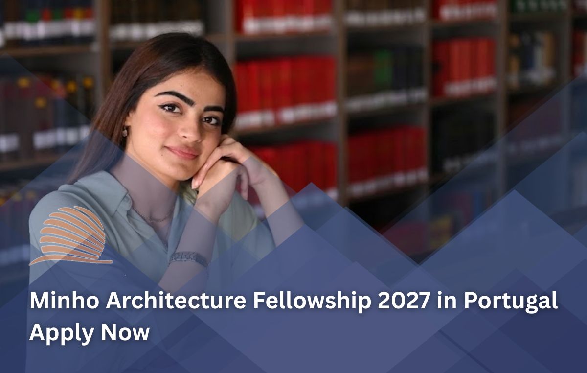 Minho Architecture Fellowship 2027 in Portugal | Fully Funded